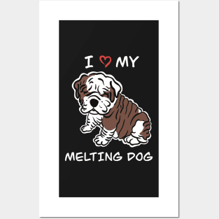 I Love My Melting Dog, English Bulldog Puppy Fat Rolls Posters and Art